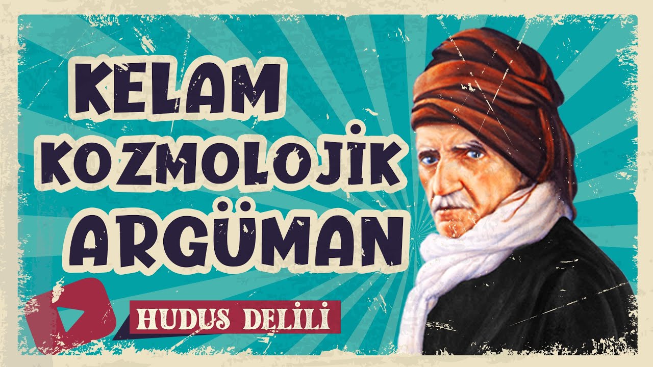 Bedi&uuml;zzaman Said Nursi'de Hudus Delili - Kelam Kozmolojik Arg&uuml;man