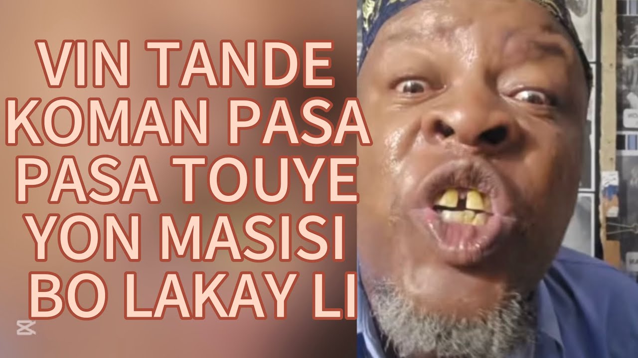 TANDE KOMAN PASA PASA ARIVE TOUYE YON MASISI!