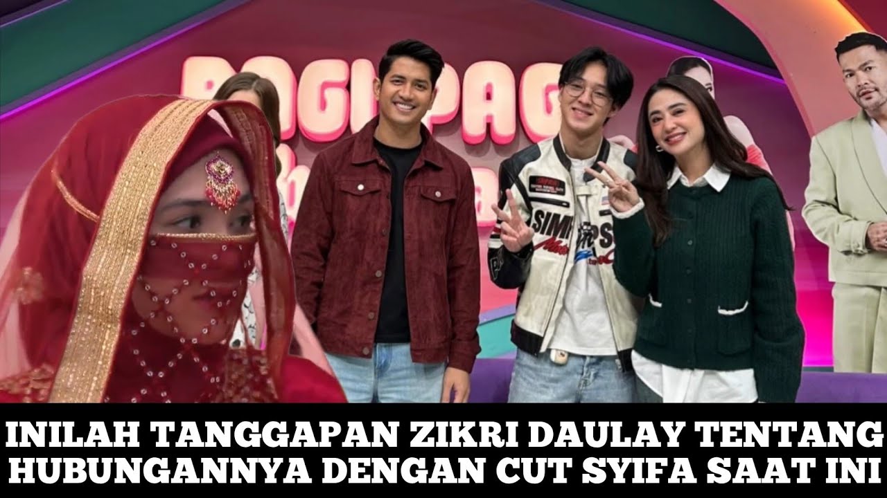 🔴INILAH TANGGAPAN ZIKRI DAULAY TENTANG HUBUNGANNYA DENGAN CUT SYIFA SAAT INI