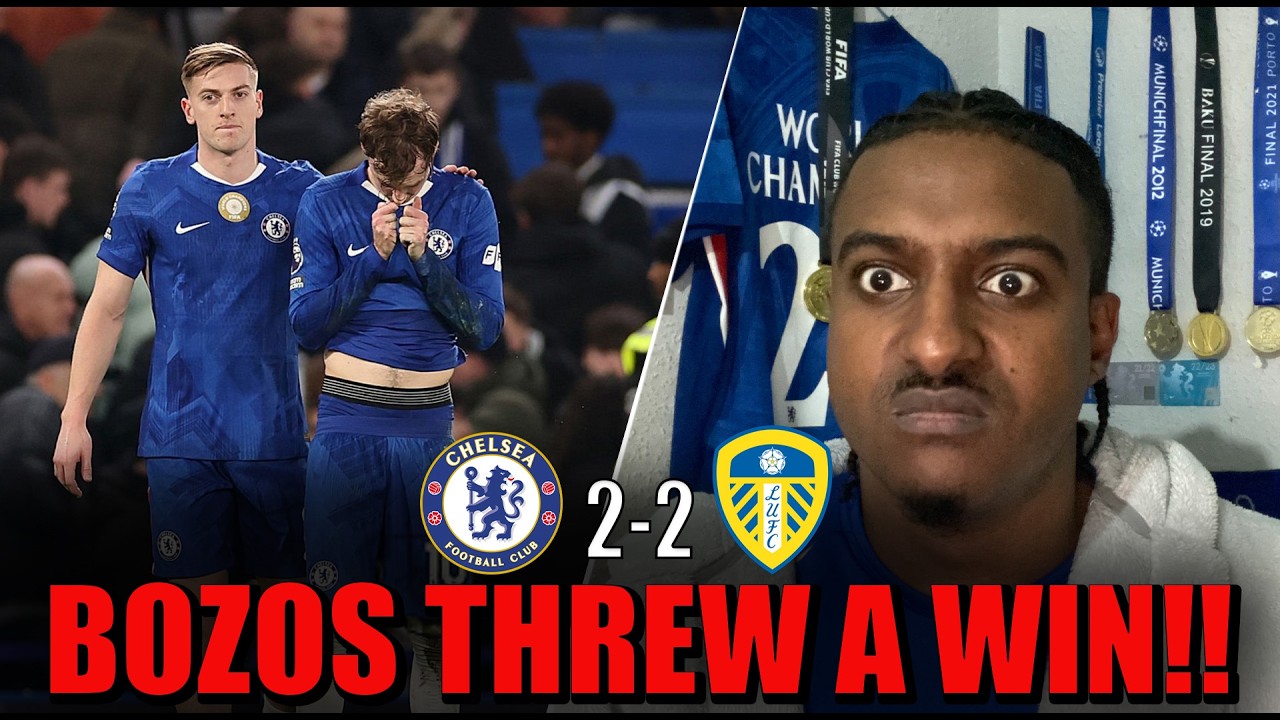 (RANT) DISGRACEFUL! | CAICEDO & CBS BLOW AN EASY 2-0 | PALMER HORROR MISS | CHELSEA 2-2 LEEDS REVIEW
