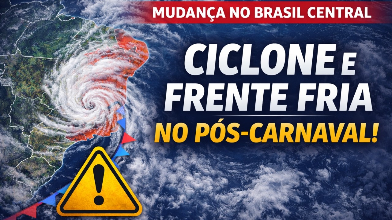 🌪️ Ciclone e frente fria avançam no pós-Carnaval e provocam temporais no Brasil Central