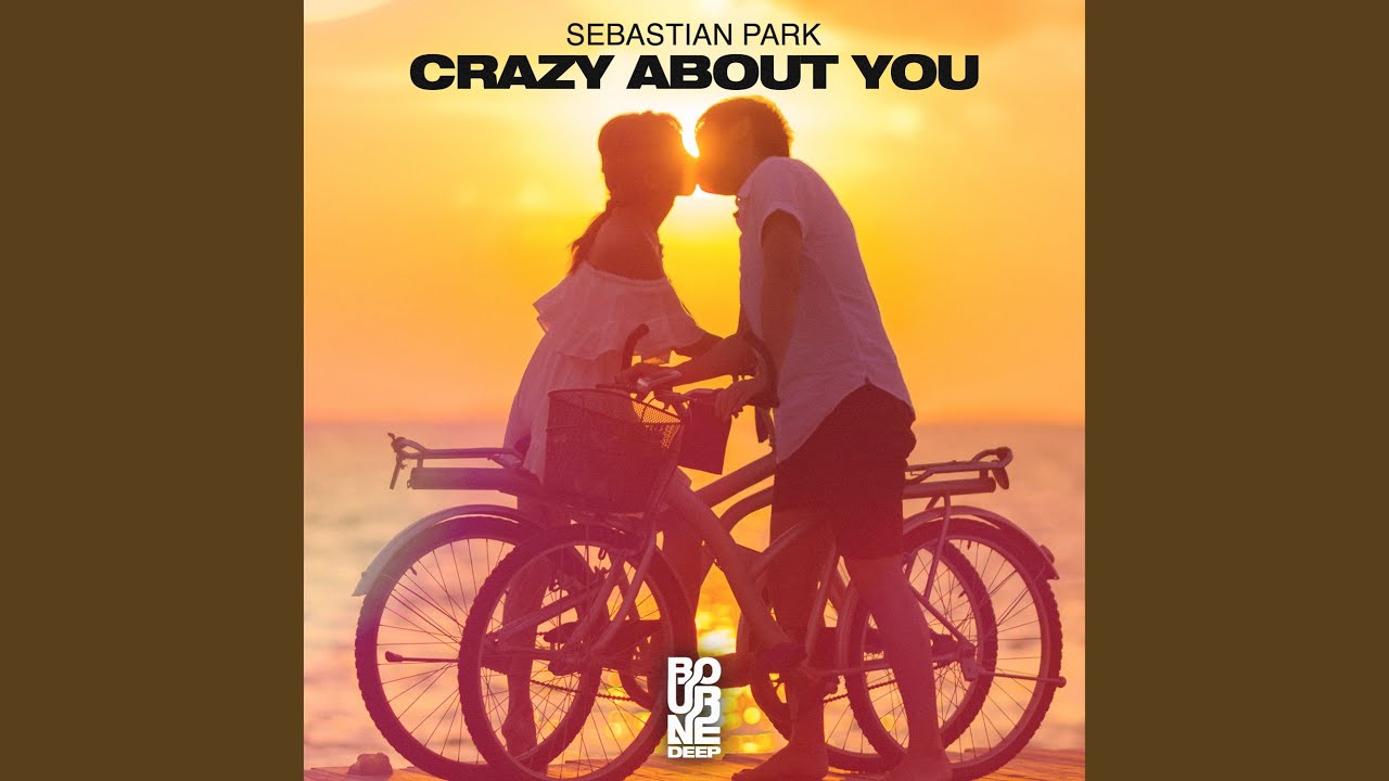 Crazy About You