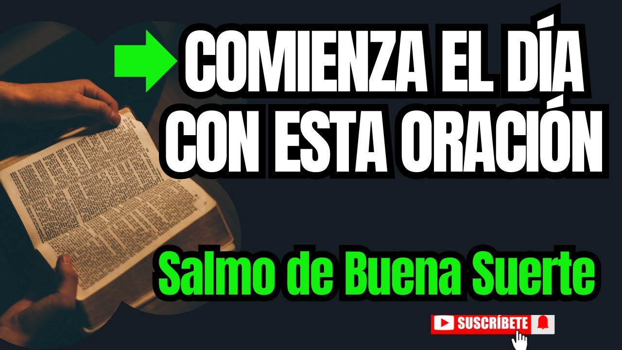Salmo poderoso para la buena suerte y el favor de Dios
