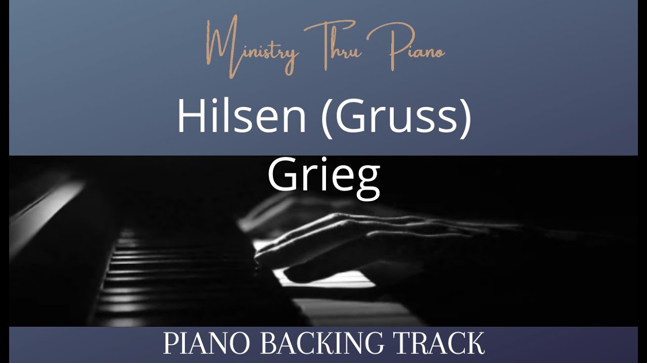 Hilsen (Gruss) Grieg PIANO ACCOMPANIMENT