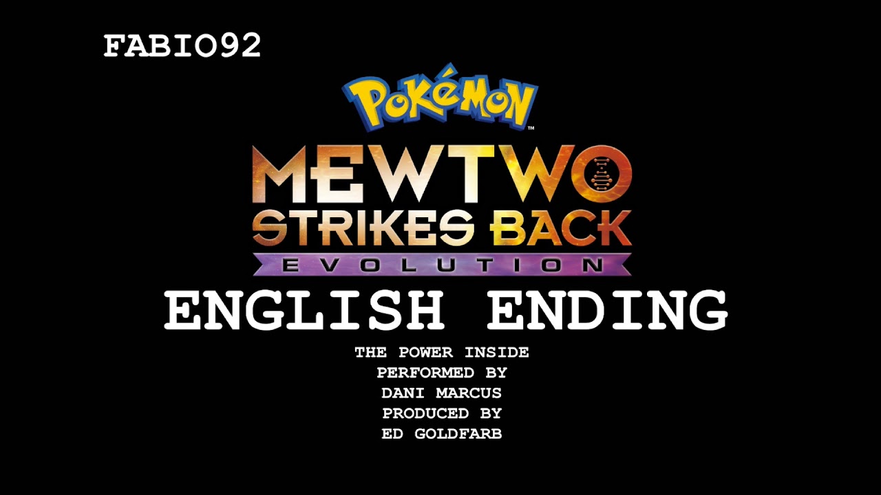 Pok&eacute;mon Mewtwo Strikes Back - Evolution KEEP EVOLVING (ENDING SONG - THE POWER INSIDE) - HD STEREO
