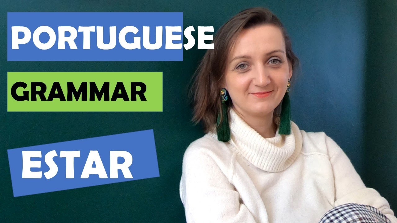 Verb ESTAR (to be) in European Portuguese. Grammar