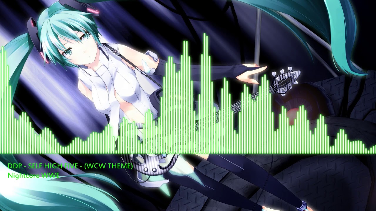 Nightcore - Self High Five- DDP (WCW Theme)