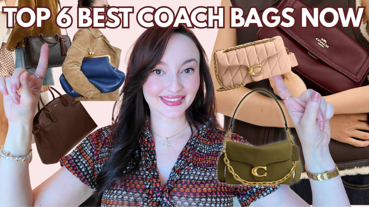 TOP 6 BEST COACH BAGS TO BUY NOW | COACH BESTSELLING, TRENDING BAGS