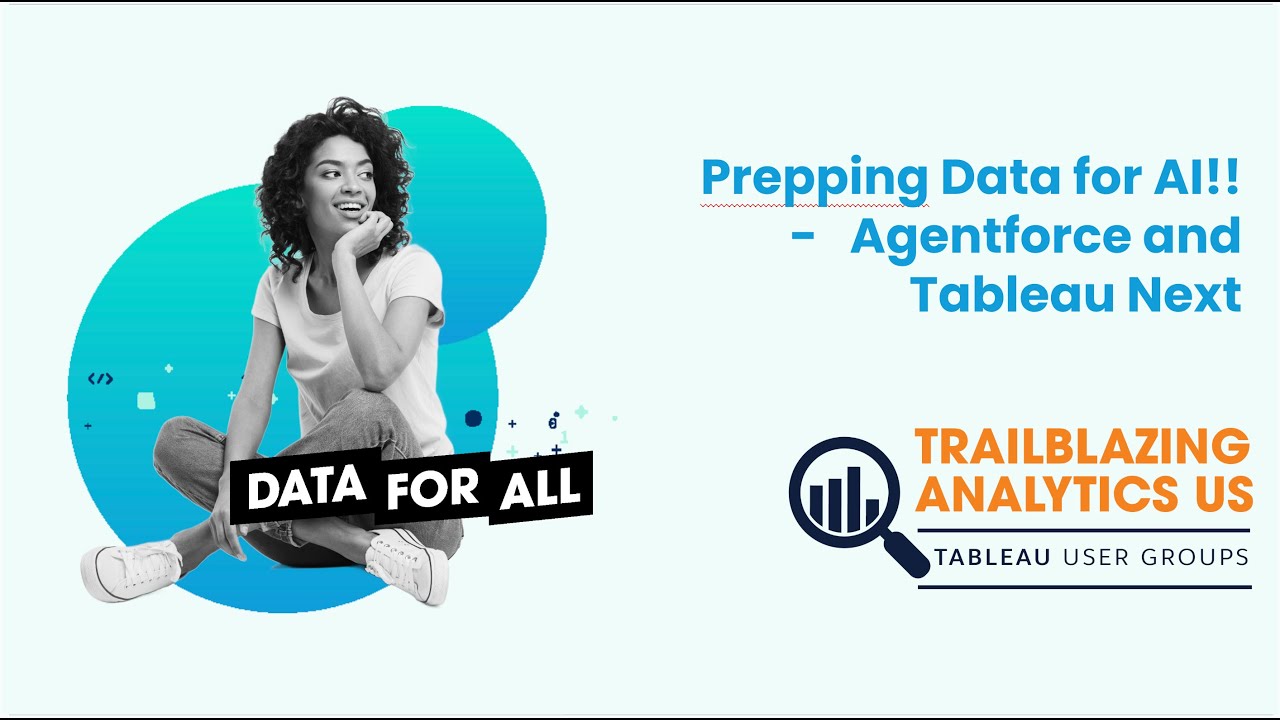 Prepping Data for AI: Leveraging Tableau Next and Agentforce