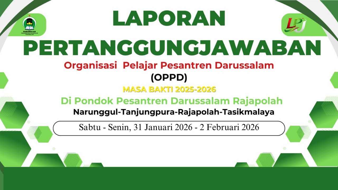 Laporan Pertanggung Jawaban Organisasi Pelajar Pesantren Darussalam (OPPD) Masa Bakti 2025 - 2026