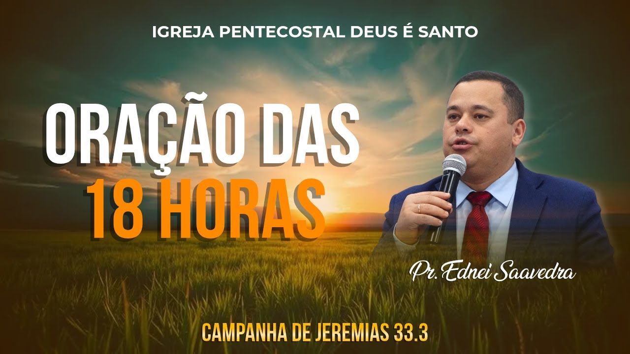 PROGRAMA VENCENDO PELA FÉ - ORAÇÃO DAS 18h - 3° DIA DA CAMPANHA JEREMIAS 33.3