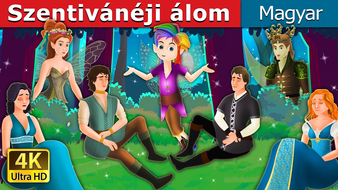 Szentivánéji álom  | A Midsummer Night's Dream in Hungarian | @HungarianFairyTales