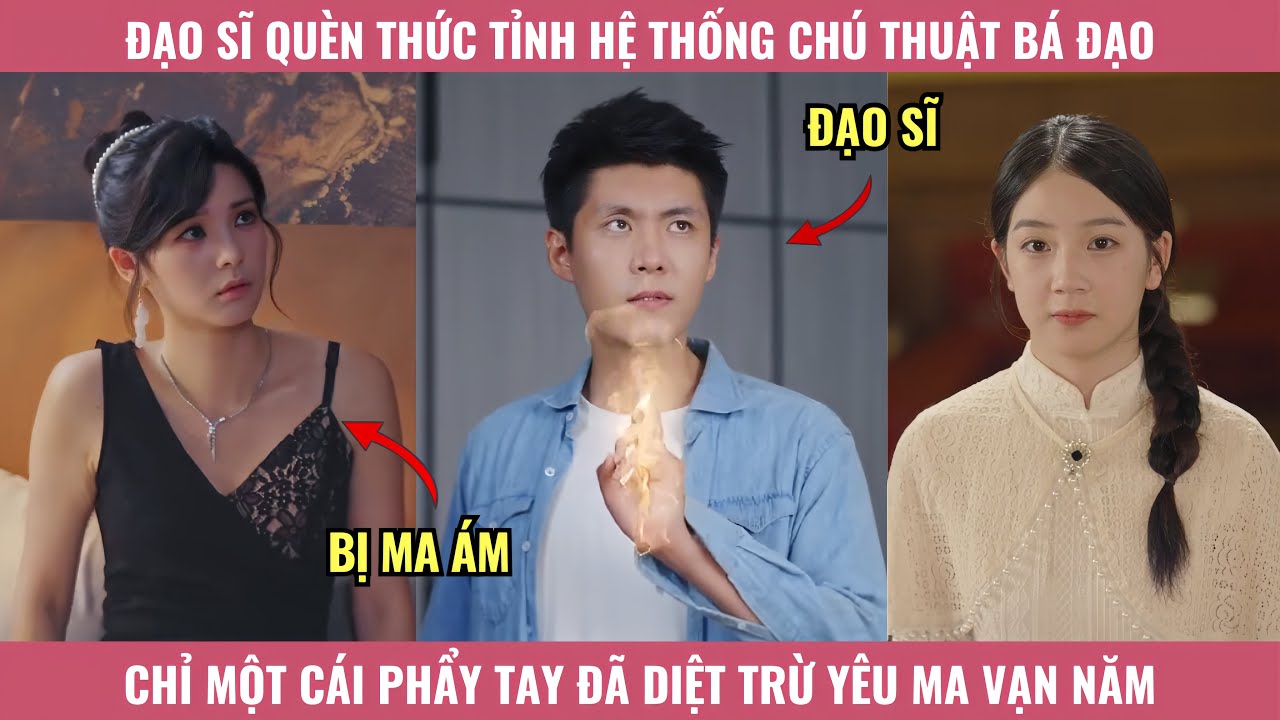 Đạo Sĩ Quèn Thức Tỉnh Hệ Thống Chú Thuật Bá Đạo, Chỉ Một Cái Phẩy Tay Đã Diệt Trừ Yêu Ma Vạn Năm