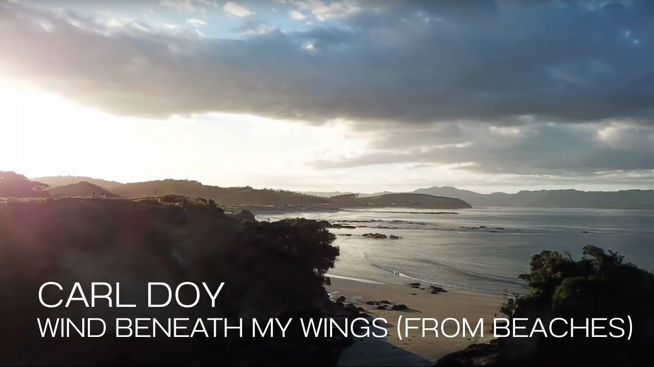Carl Doy - Wind Beneath My Wings (From Beaches)