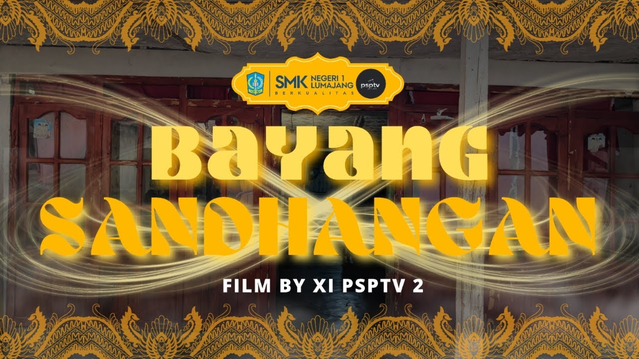 BAYANG SHANDANGAN | Film Pendek Kelas XI PSPTV 2