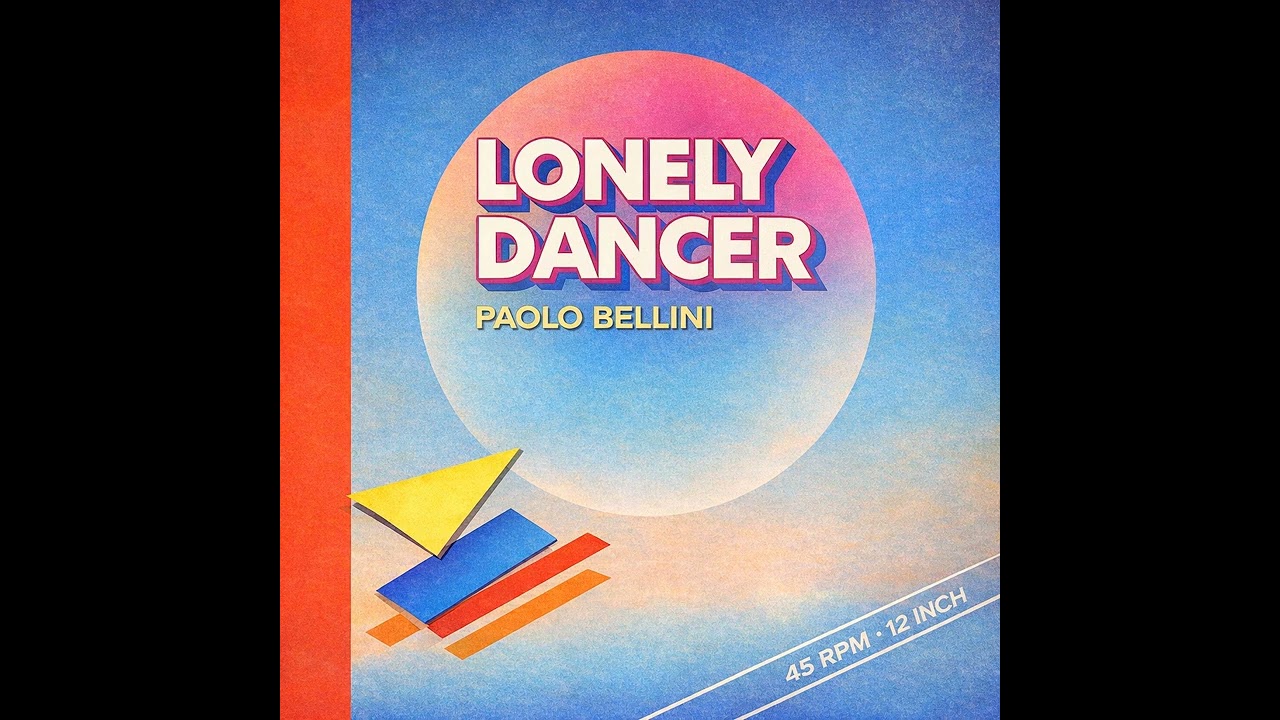 Paolo Bellini - Lonely Dancer (Italo Disco)