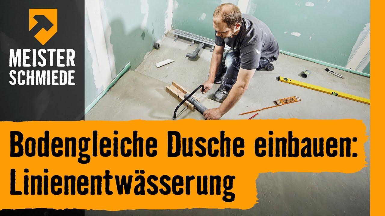 Bodengleiche Dusche einbauen: Linienentwässerung | HORNBACH Meisterschmiede