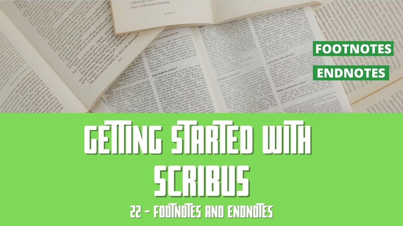 Getting Started with Scribus: 22 Footnotes and Endnotes