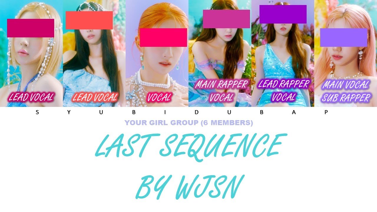Your Girl Group (6 Members) Sing Last Sequence by WJSN