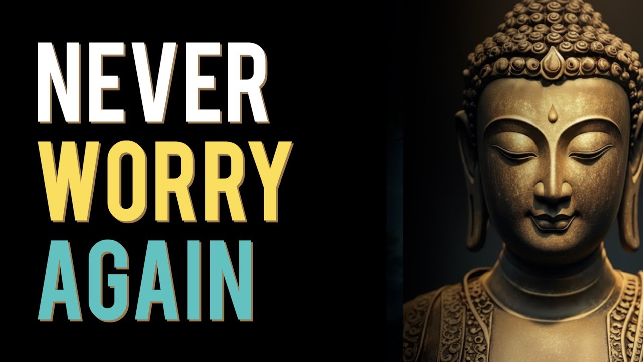 How To Stop Worrying About Everything | Buddhist Wisdom