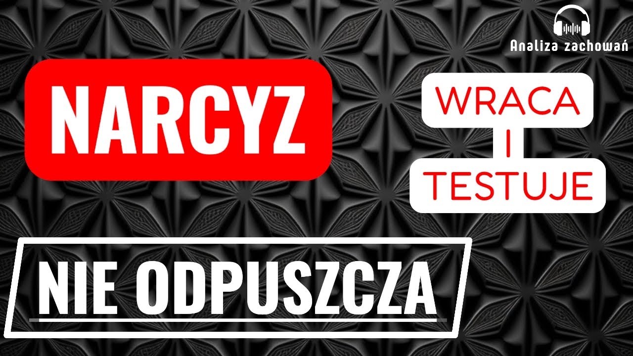 Dlaczego narcyz nie chce się odczepić? Błaganie, przemiana, groźby: mechanizm manipulacji