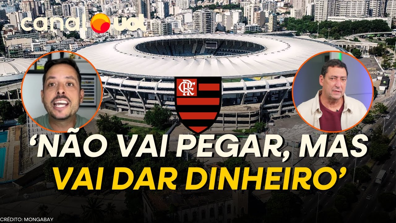 FLAMENGO TEM TRÊS EMPRESAS INTERESSADAS EM NAMING RIGHTS DO MARACANÃ, MAS COMO? BRAZ E PVC EXPLICAM