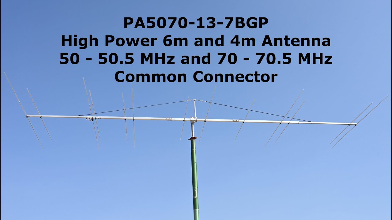 6m and 4m Dual-Band Ham Radio Antenna: PA5070-13-7BGP