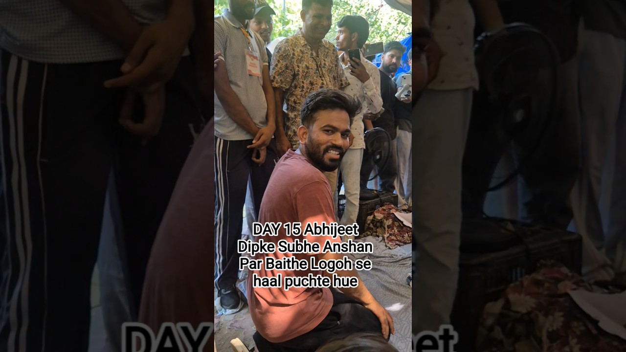 Day 15  Abhijeet Anshan par baithe logonh se haal p Dipke uchte hue #cockroachjantaparty #cjp