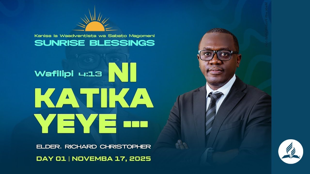 MAGOMENI SUNRISE BLESSINGS | NI KATIKA YEYE | ELD: RICHARD CHRISTOPHER | 17.11.2025