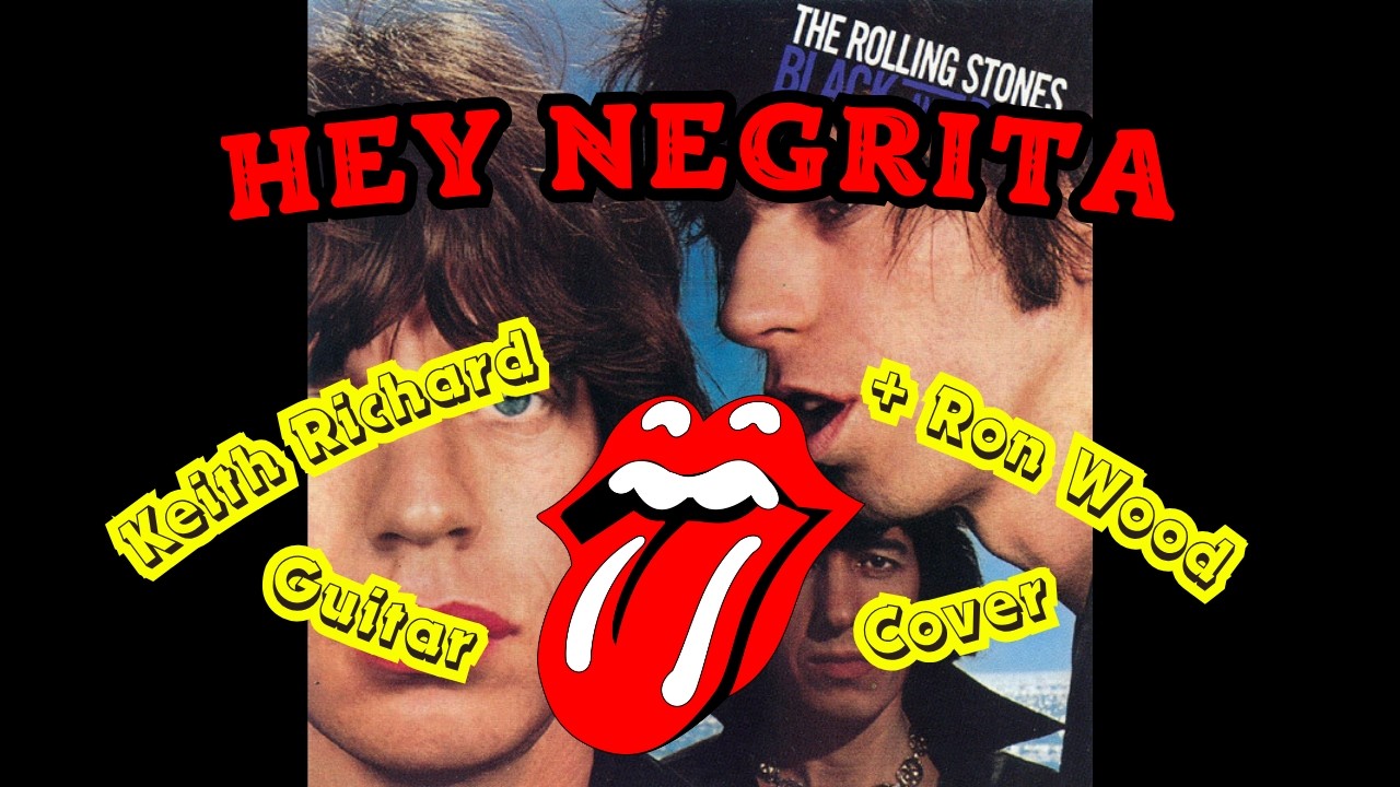 The Rolling Stones - Hey Negrita (Keith Richard + Ron Wood Guitar Cover)