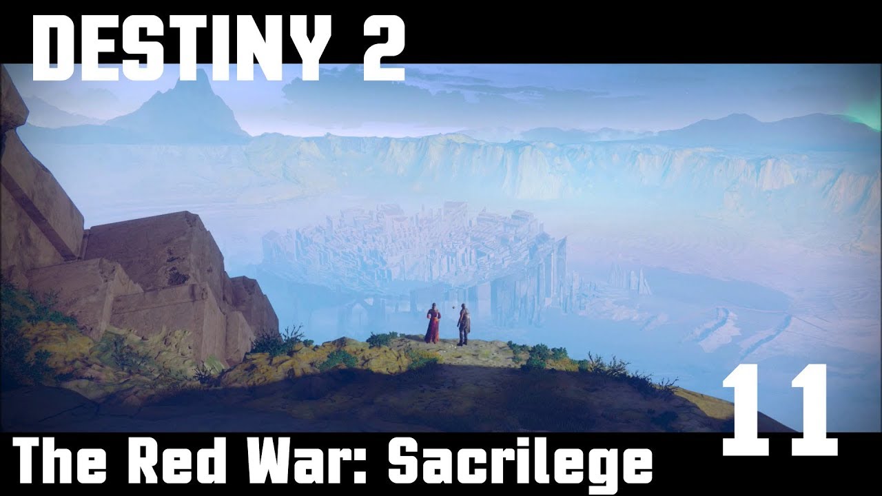 Destiny 2 Gameplay Walkthrough - The Red War: Sacrilege [#11]