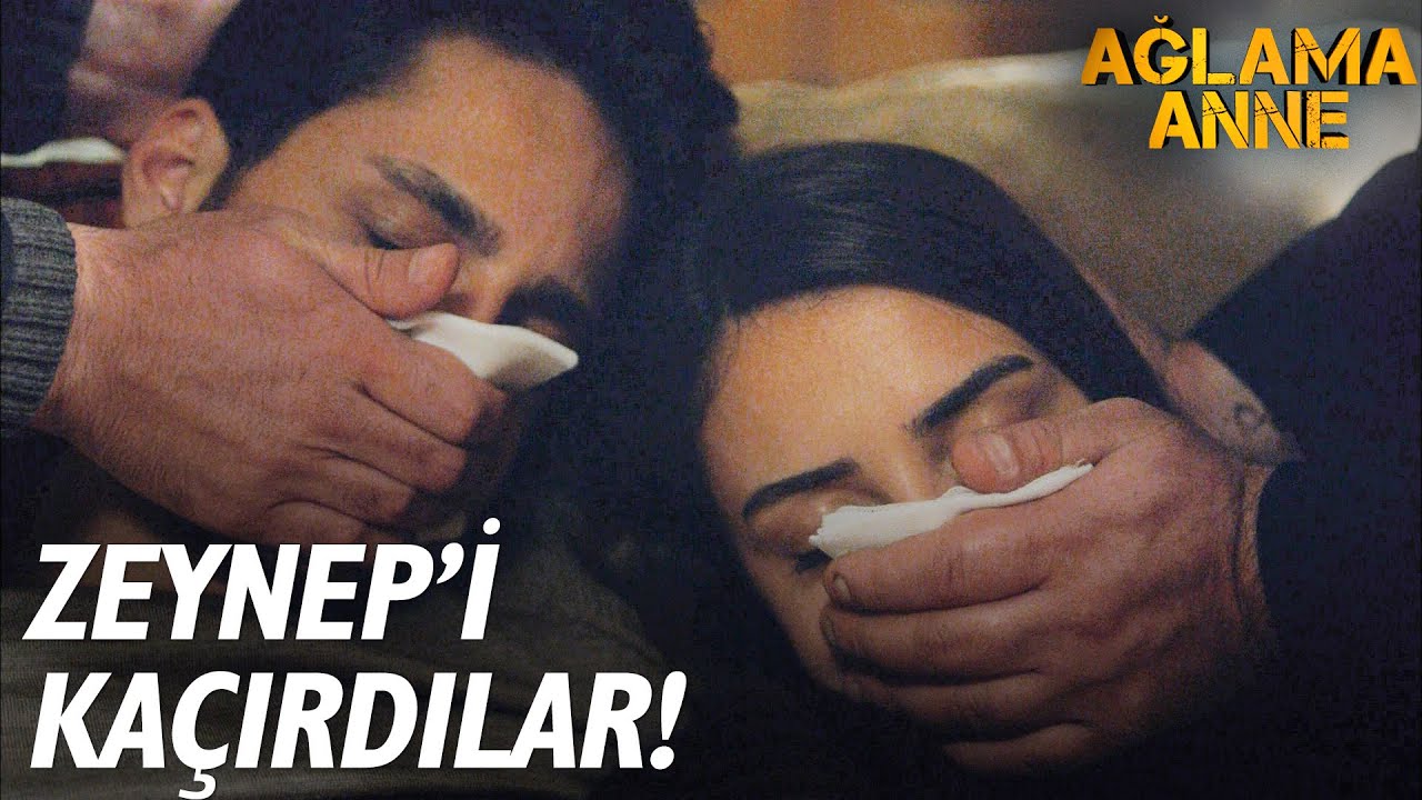 Zeynep'i kaçırdılar! | Ağlama Anne Özel Sahneler