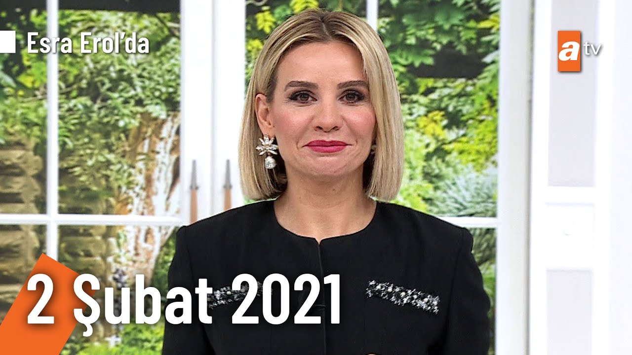 Esra Erol'da 2 Şubat 2021 | Salı