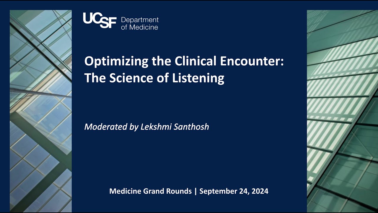 Optimizing the Clinical Encounter: The Science of Listening