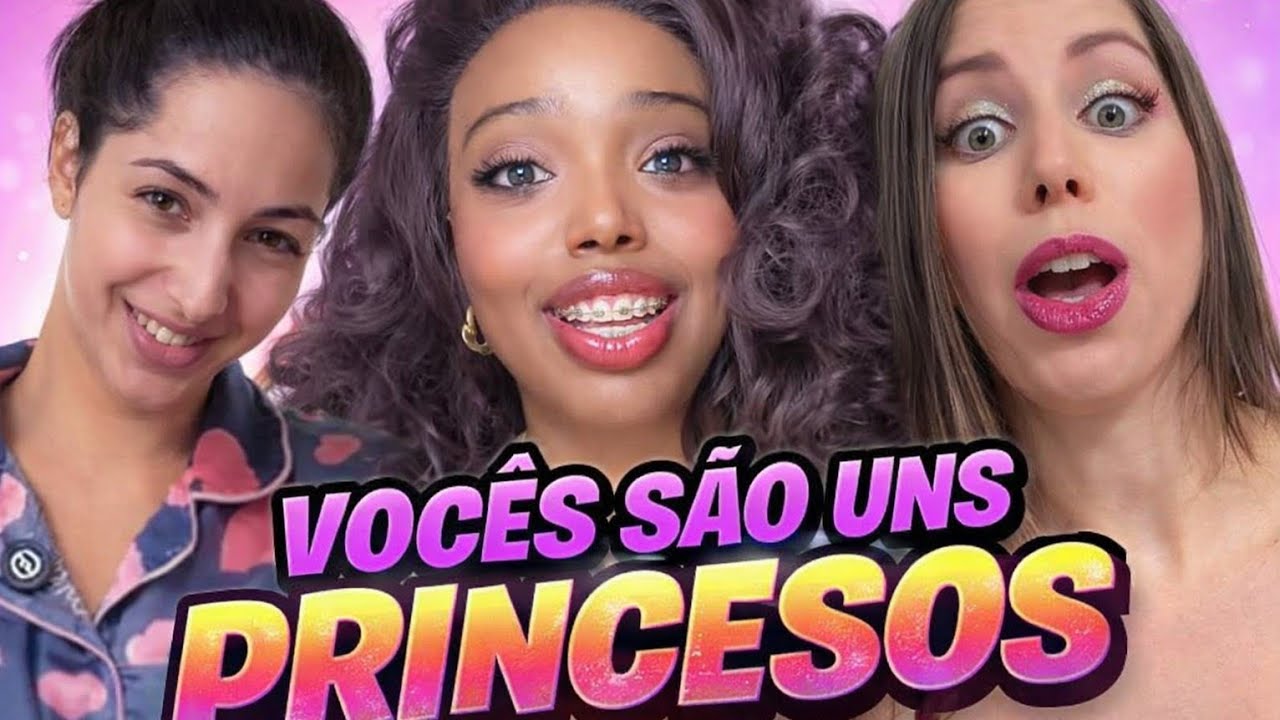 As mulheres estão achando os homens princesos