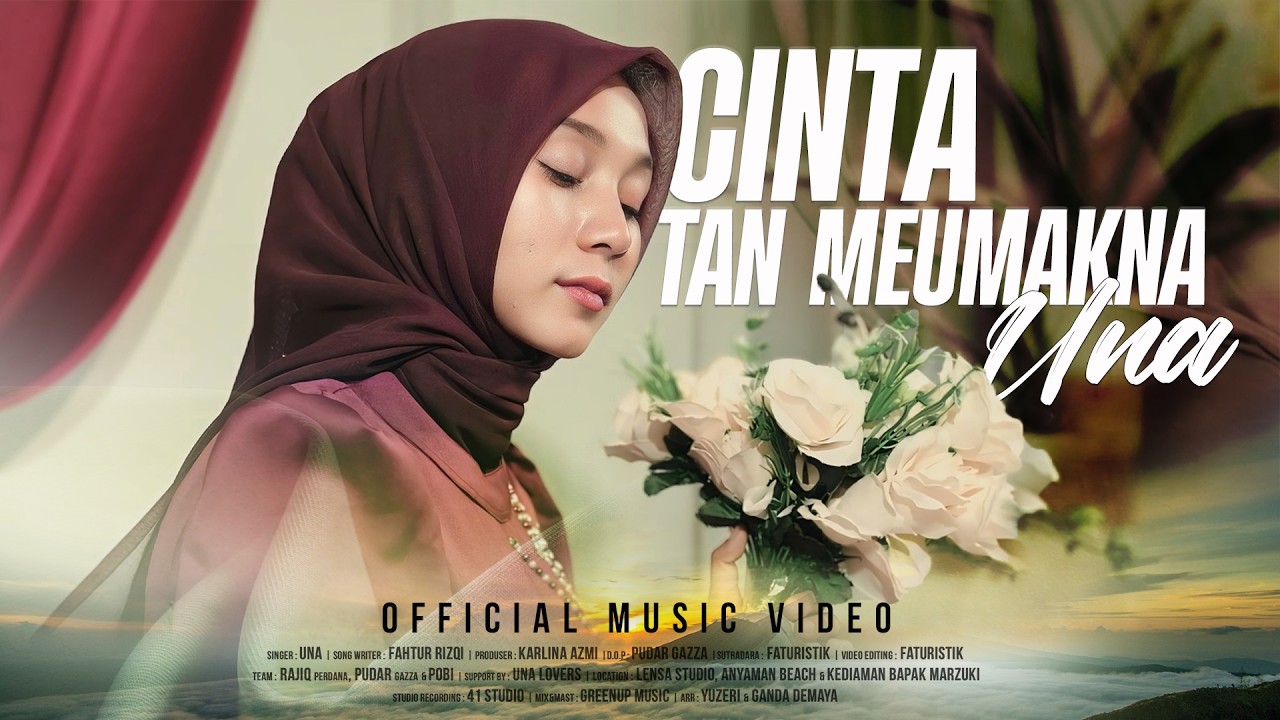Cinta Tan Meumakna - Una (Official Music Video)