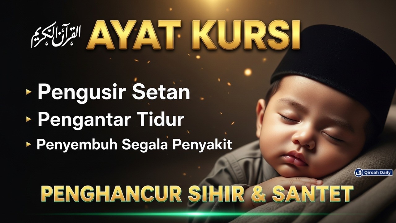 Ayat Kursi 100x Pengusir Setan Dan Jin | Ayat Kursi Pengantar Tidur Penenang Hati Dan Pikiran