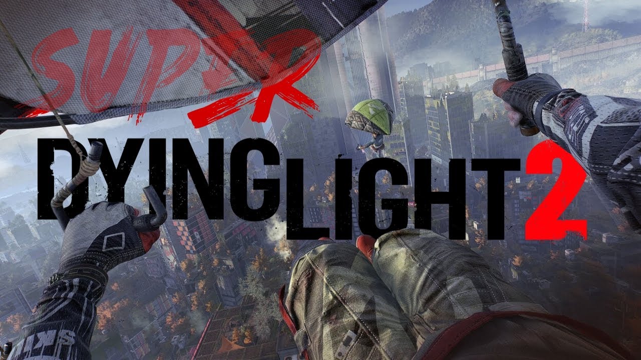 Super Dying Light 2