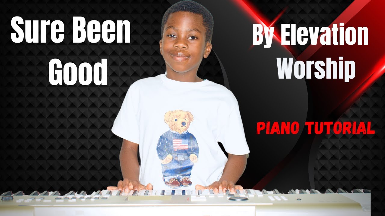 Sure Been Good - Elevation Worship Piano Tutorial on Key C