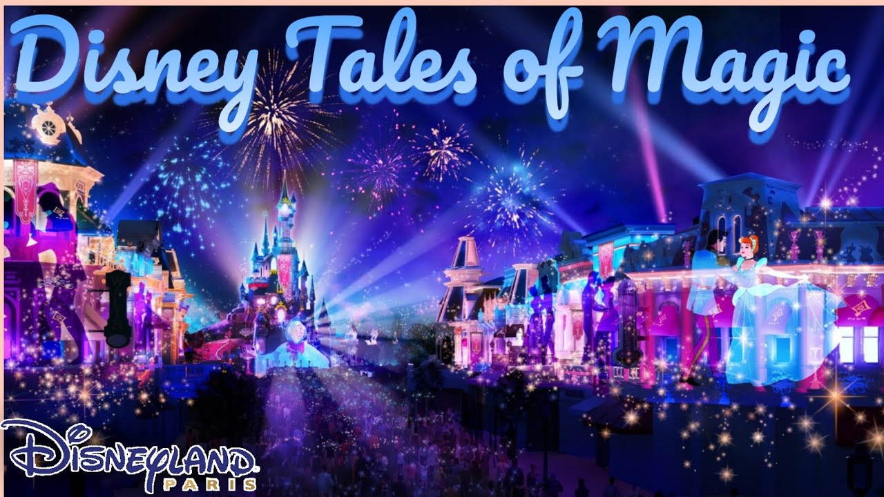 DISNEY TALES OF MAGIC - SPECTACLE COMPLET DISNEYLAND PARIS
