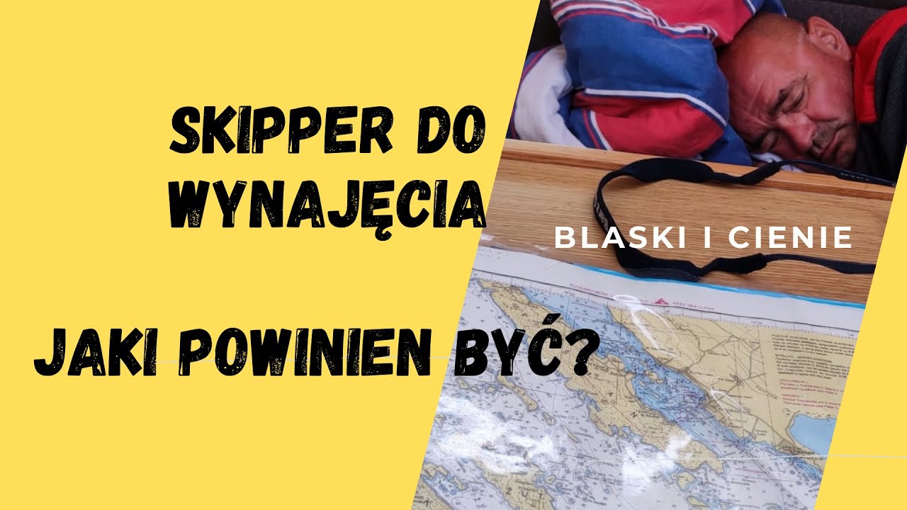 Skipper do wynajęcia - jaki powinien być?