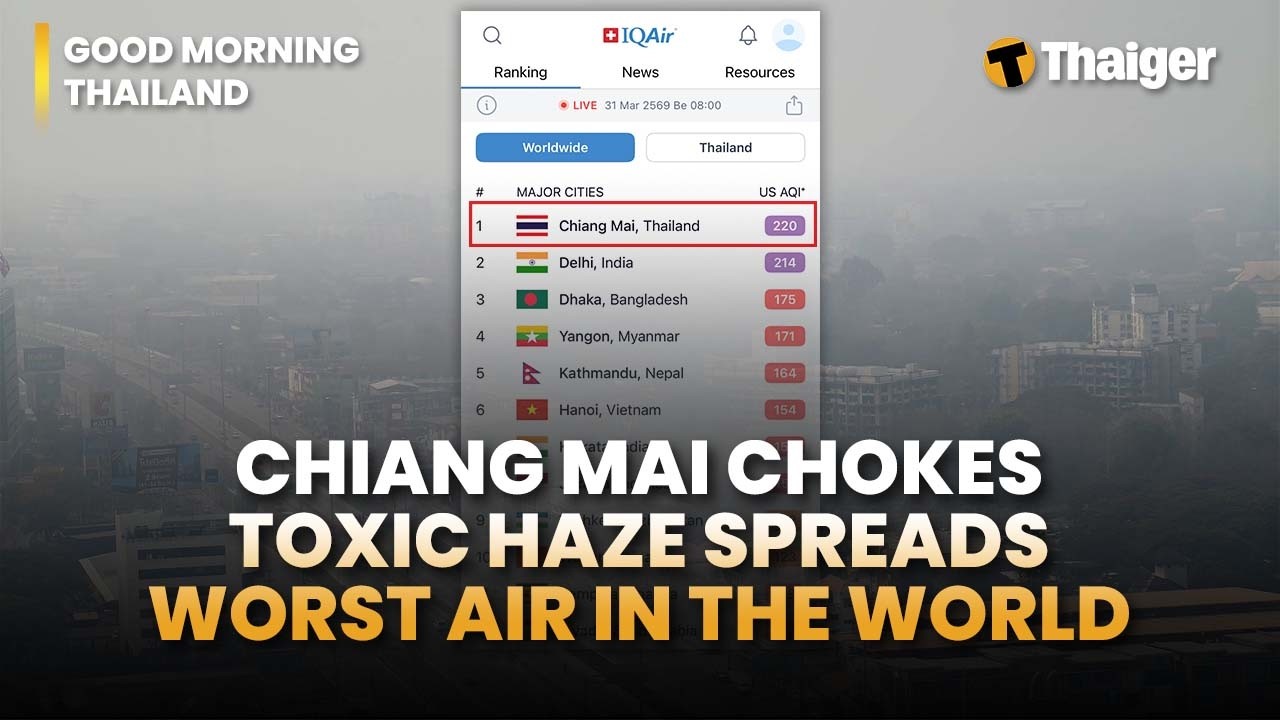 Thailand News: Strait of Hormuz Oil Deal, Chiang Mai #1 for Pollution & New 