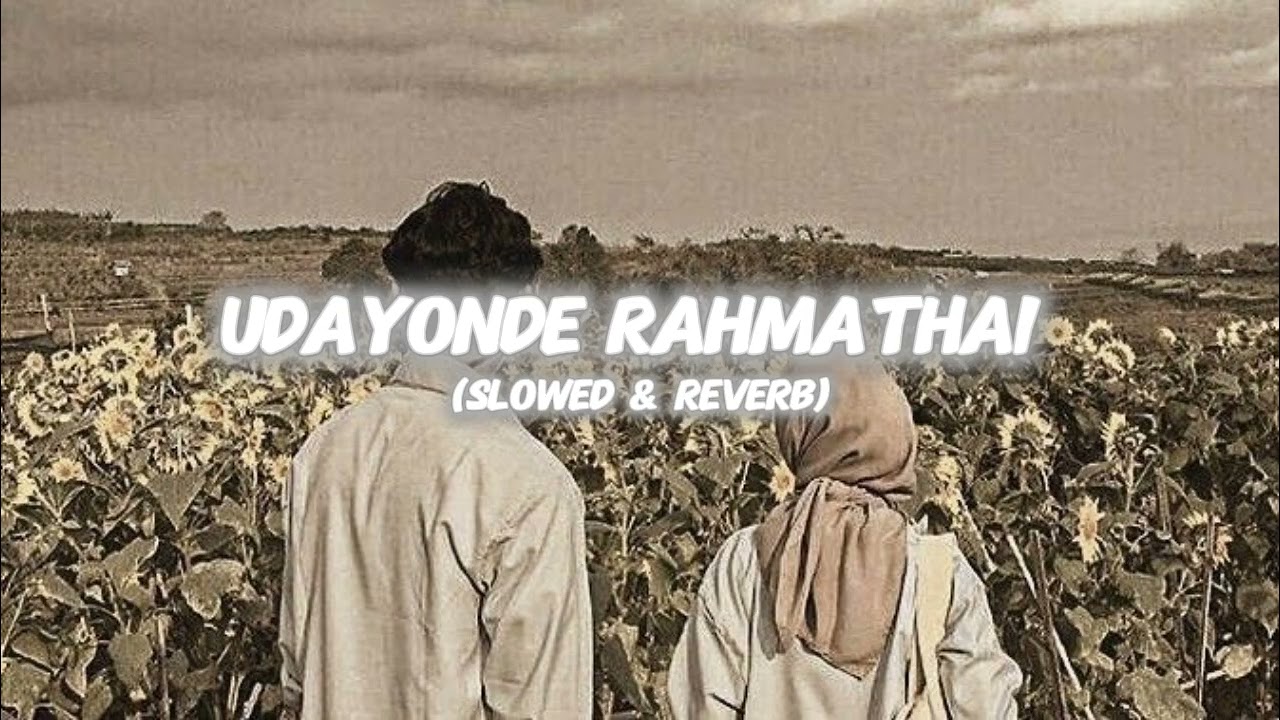 Udayonde Rahmathai | Slowed & Reverb | peaceful relaxing song | PeaceWave