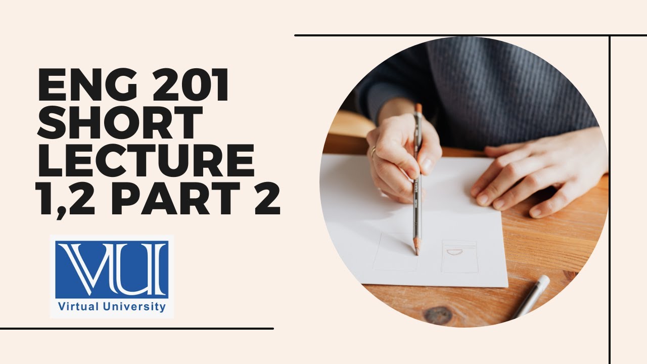 ENG 201 Short Lecture 1,2 Part 2