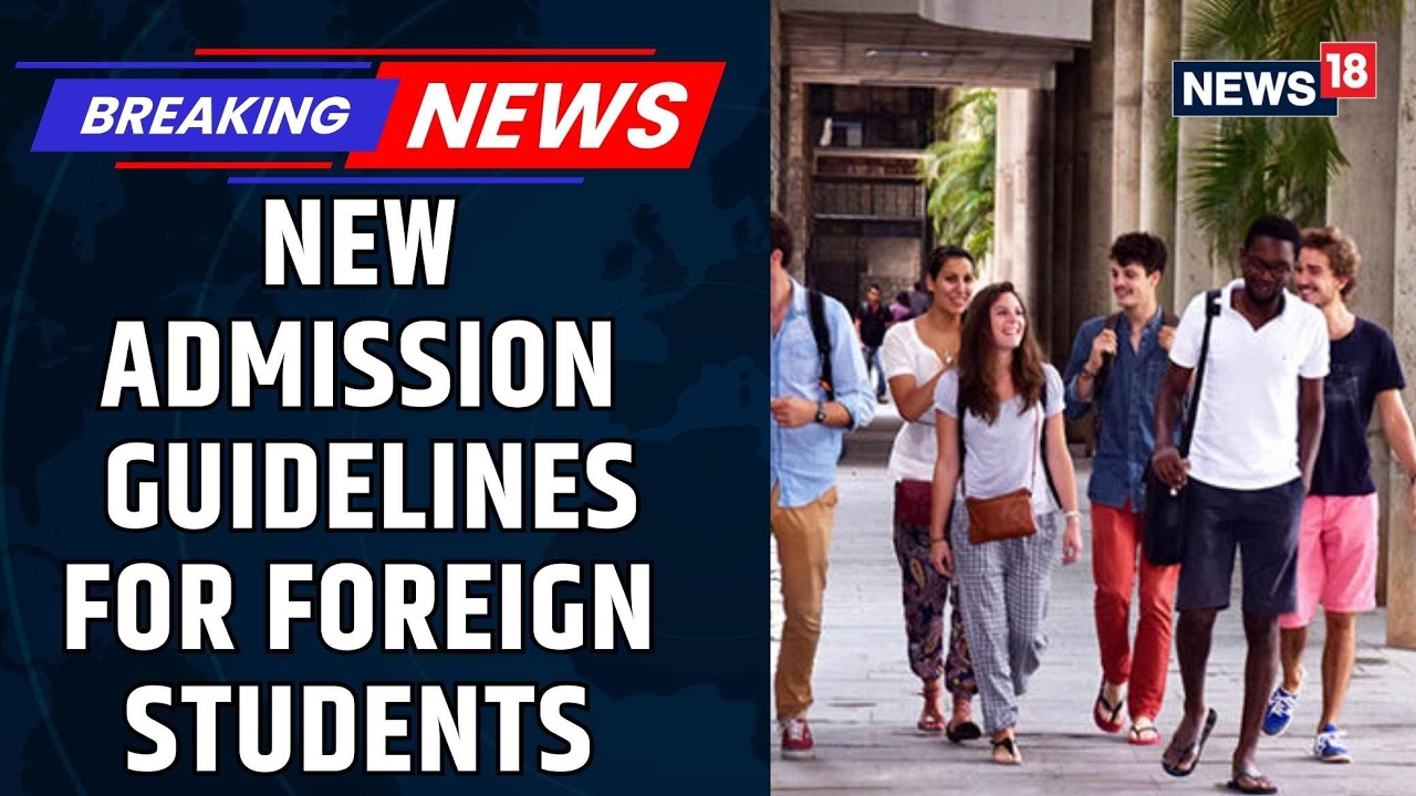 Centre Orders Colleges to Report Foreign Student Admissions Within 24 Hours | National Security