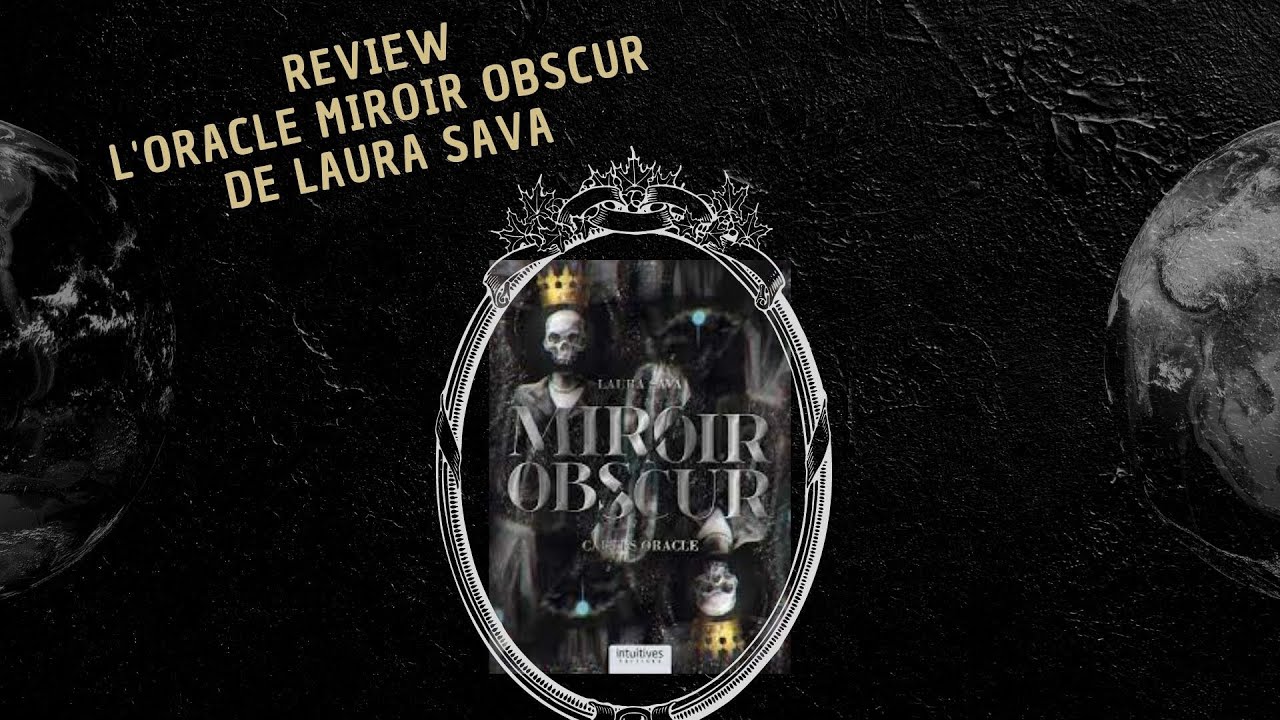 Review :  l'oracle Miroir Obscur de Laura Sava