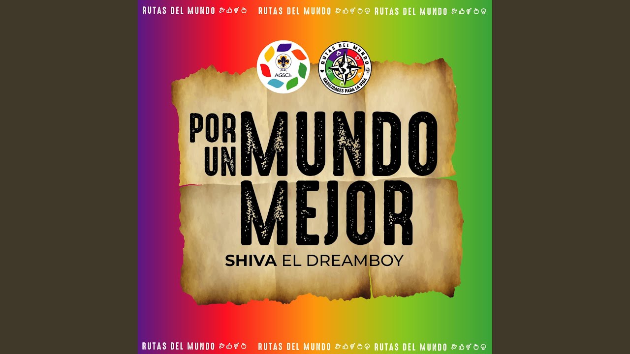 Por un mundo mejor (feat. Shiva El Dreamboy) (Rutas del Mundo 2024)