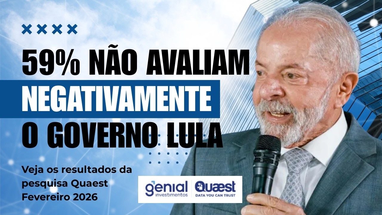 PESQUISA QUAEST DE FEVEREIRO MOSTRA QUE 59% DOS BRASILEIROS NÃO AVALIAM NEGATIVAMENTE O GOVERNO LULA