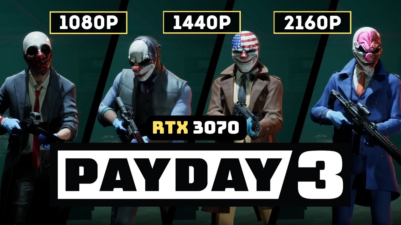 PayDay 3 Beta RTX 3070 Max Settings l 1080p I 1440p I 2160p l