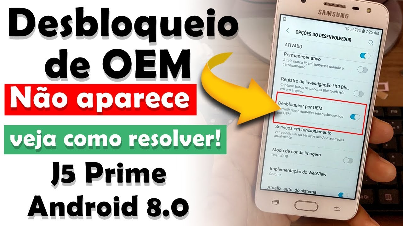 GALAXY J5 PRIME ANDROID 8.0 DESBLOQUEIO DE OEM NÃO APARECE VEJA COMO RESOLVER